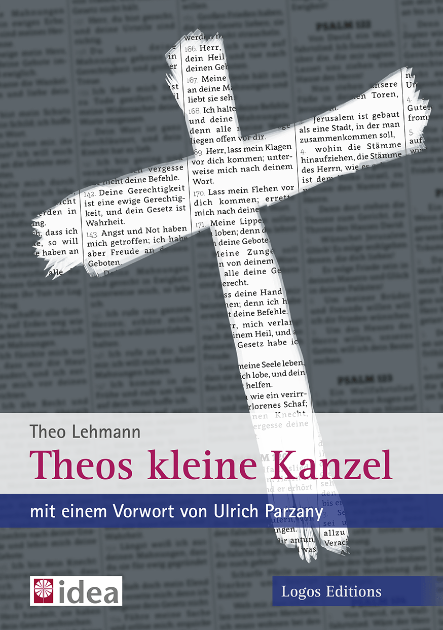 Theo Lehmann „Theos kleine Kanzel“ mit einem Vorwort von Ulrich Parzany