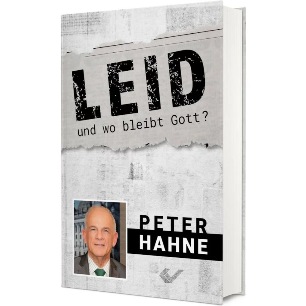 Peter Hahne: Leid – und wo bleibt Gott?